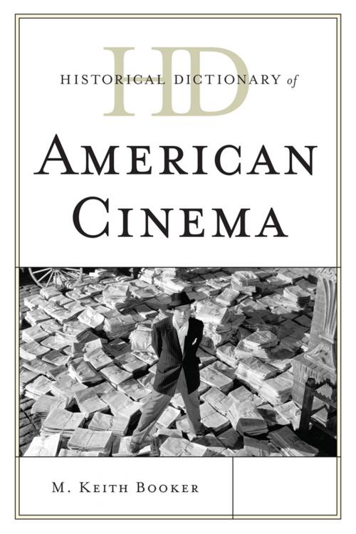 Cover of the book Historical Dictionary of American Cinema by Keith M. Booker, Scarecrow Press