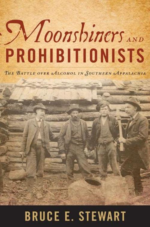 Cover of the book Moonshiners and Prohibitionists by Bruce E. Stewart, The University Press of Kentucky
