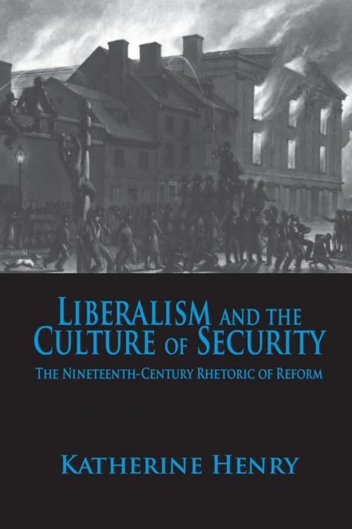 Cover of the book Liberalism and the Culture of Security by Katherine Henry, University of Alabama Press