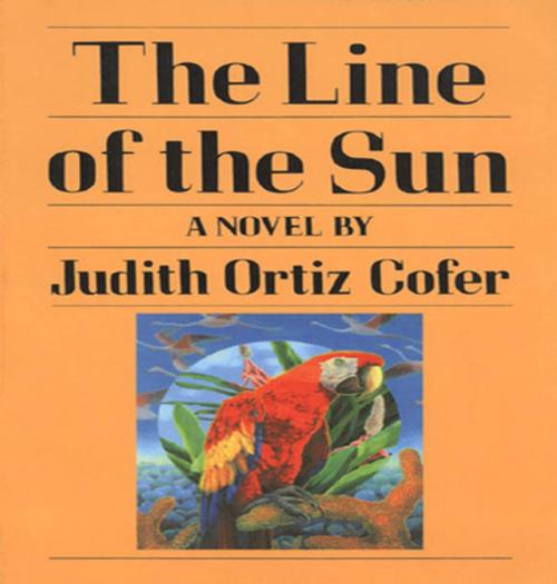 Cover of the book The Line of the Sun by Judith Ortiz Cofer, University of Georgia Press