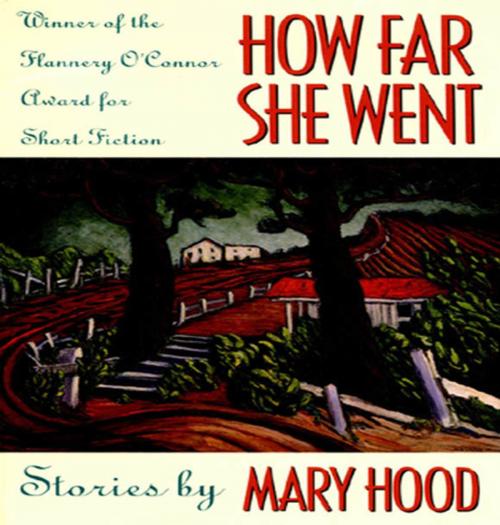 Cover of the book How Far She Went by Mary Hood, University of Georgia Press