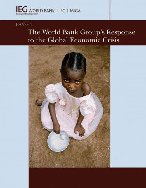 Cover of the book The World Bank Group's Response to the Global Economic Crisis: Phase 1 by , World Bank