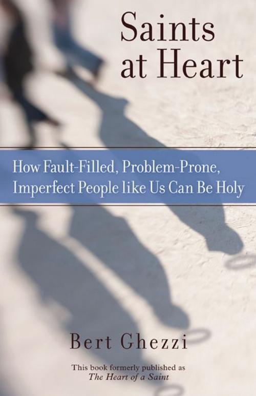 Cover of the book Saints at Heart by Bert Ghezzi, Loyola Press