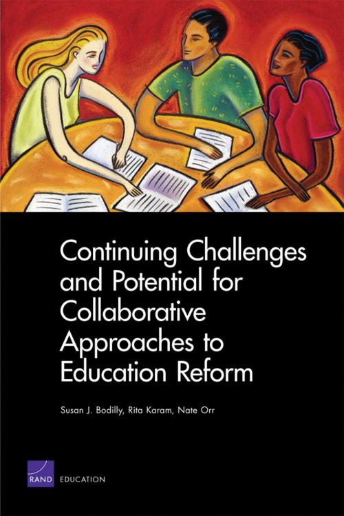 Cover of the book Continuing Challenges and Potential for Collaborative Approaches to Education Reform by Susan J. Bodilly, Rita Karam, Nate Orr, RAND Corporation