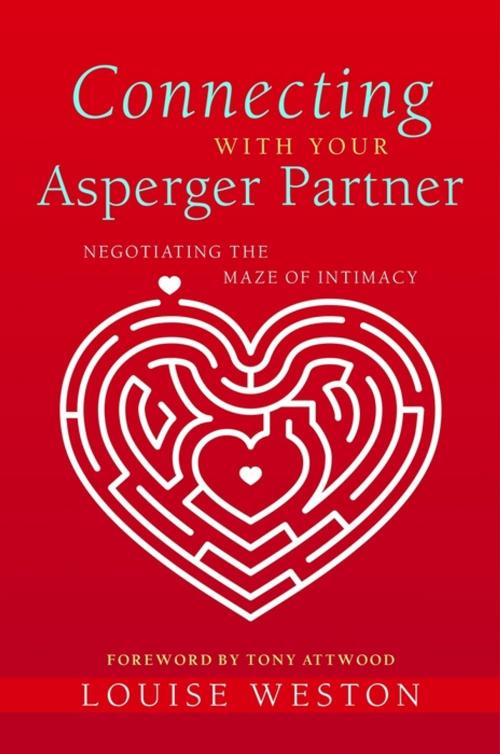Cover of the book Connecting With Your Asperger Partner by Louise Weston, Jessica Kingsley Publishers