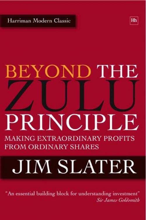 Cover of the book Beyond The Zulu Principle by Jim Slater, Harriman House