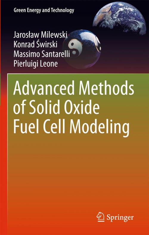 Cover of the book Advanced Methods of Solid Oxide Fuel Cell Modeling by Konrad Świrski, Massimo Santarelli, Pierluigi Leone, Jarosław Milewski, Springer London