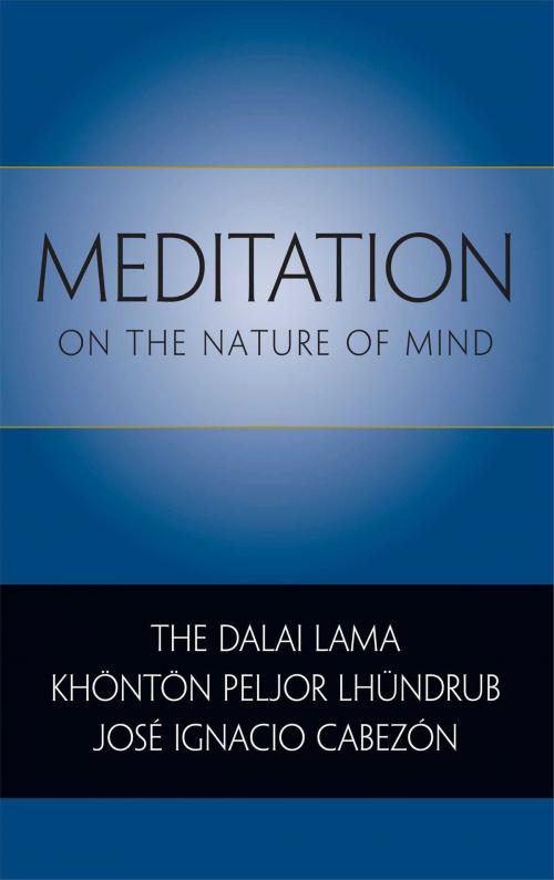 Cover of the book Meditation on the Nature of Mind by His Holiness the Dalai Lama, Khonton Peljor Lhundrub, Jose Ignacio Cabezon, Wisdom Publications