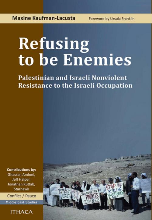 Cover of the book Refusing to be Enemies by Maxine Kaufman-Lacusta, Garnet Publishing (UK) Ltd