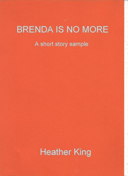 Cover of the book Brenda is no more by Heather King, Heather King