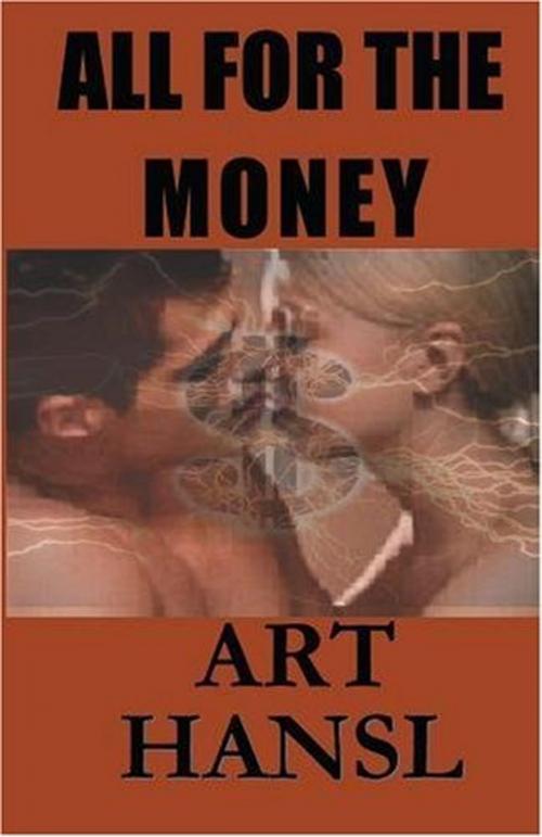 Cover of the book All for the Money by Art Hansl, ArgusBooks