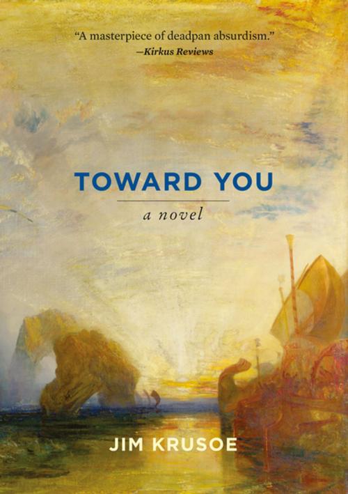 Cover of the book Toward You by Jim Krusoe, Tin House Books