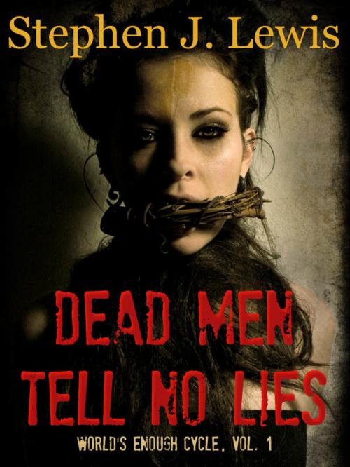 Cover of the book Dead Men Tell No Lies by Stephen Lewis, Stephen Lewis