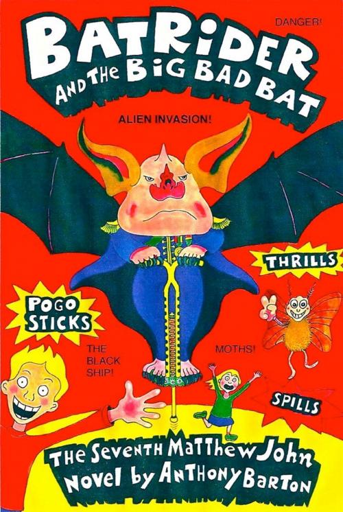 Cover of the book Bat Rider and the Big Bad Bat by Anthony Barton, Anthony Barton