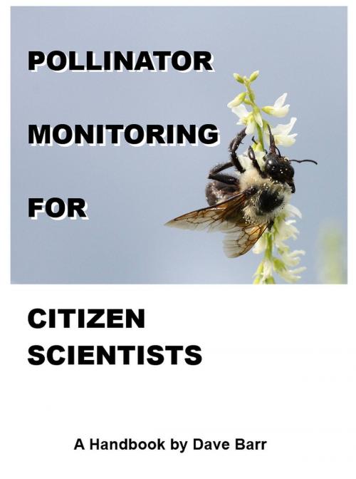 Cover of the book Pollinator Monitoring for Citizen Scientists: A Handbook by David Wallace Barr IV, David Wallace Barr IV