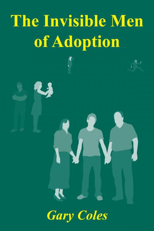 Cover of the book Invisible Men of Adoption by Gary Coles, BookPOD