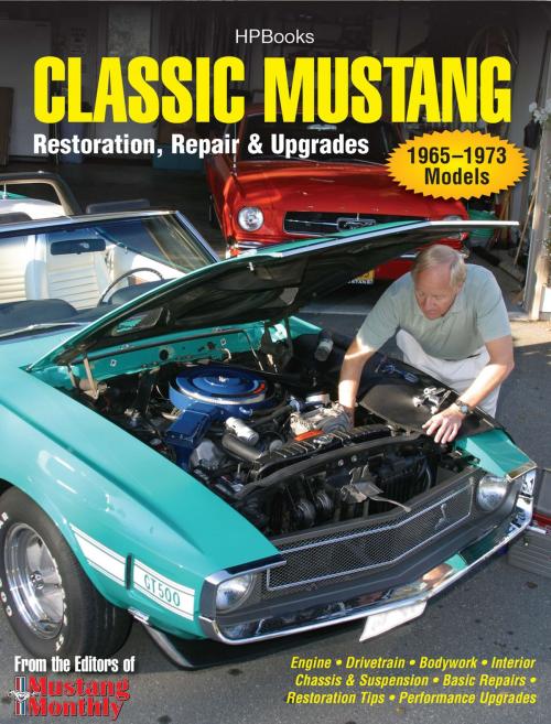Cover of the book Classic Mustang HP1556 by Editors of Mustang Monthly Magazine, Penguin Publishing Group
