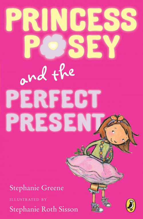 Cover of the book Princess Posey and the Perfect Present by Stephanie Greene, Penguin Young Readers Group