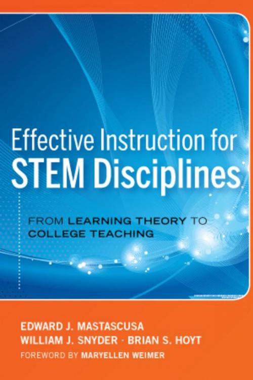 Cover of the book Effective Instruction for STEM Disciplines by Edward J. Mastascusa, William J. Snyder, Brian S. Hoyt, Wiley