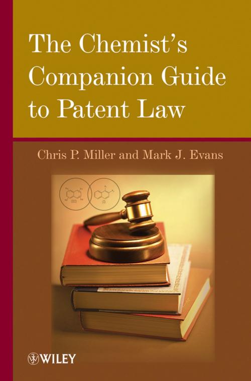Cover of the book The Chemist's Companion Guide to Patent Law by Chris P. Miller, Mark J. Evans, Wiley
