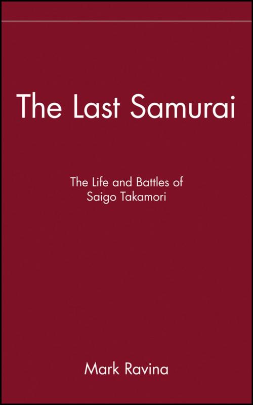 Cover of the book The Last Samurai by Mark Ravina, Wiley