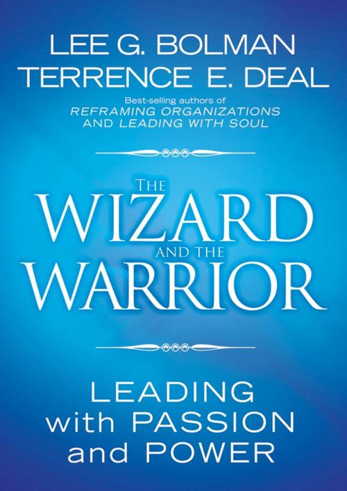 Cover of the book The Wizard and the Warrior by Lee G. Bolman, Terrence E. Deal, Wiley