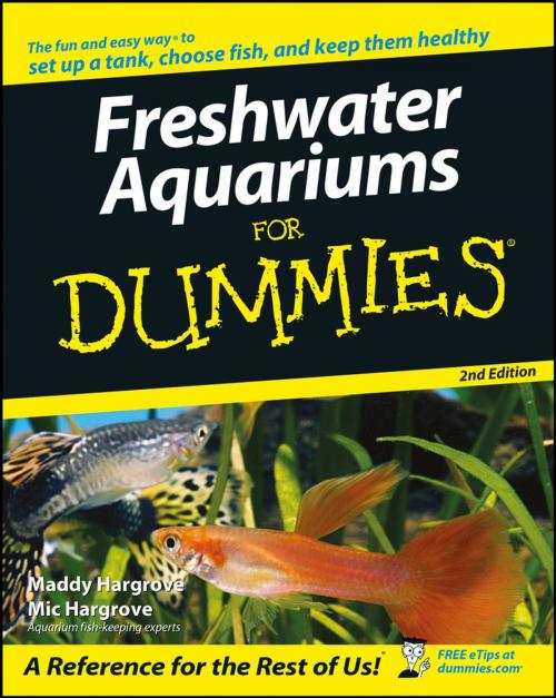 Cover of the book Freshwater Aquariums For Dummies by Maddy Hargrove, Mic Hargrove, Wiley