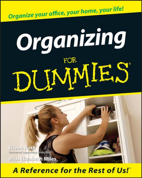 Cover of the book Organizing For Dummies by Eileen Roth, Elizabeth Miles, Wiley