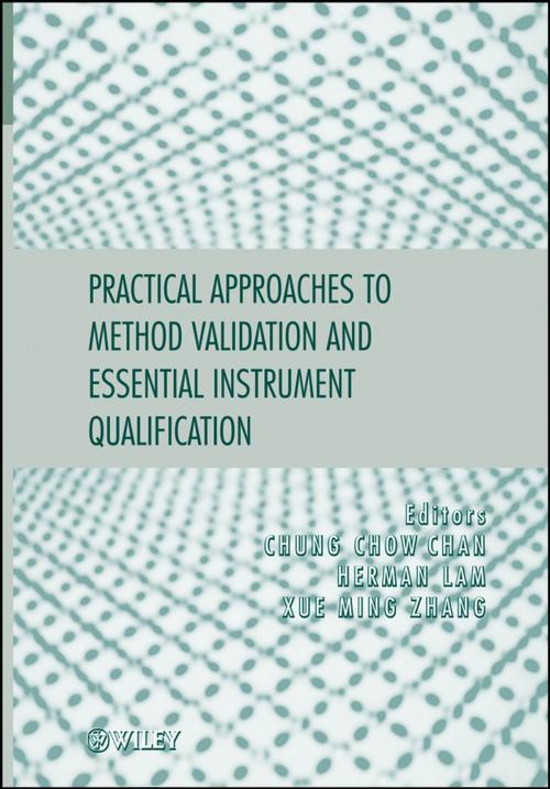 Cover of the book Practical Approaches to Method Validation and Essential Instrument Qualification by Chung Chow Chan, Herman Lam, Xue-Ming Zhang, Wiley