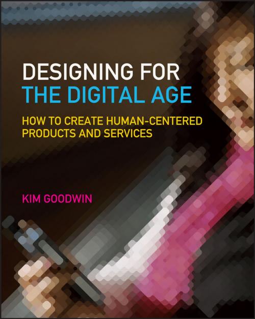 Cover of the book Designing for the Digital Age by Kim Goodwin, Wiley