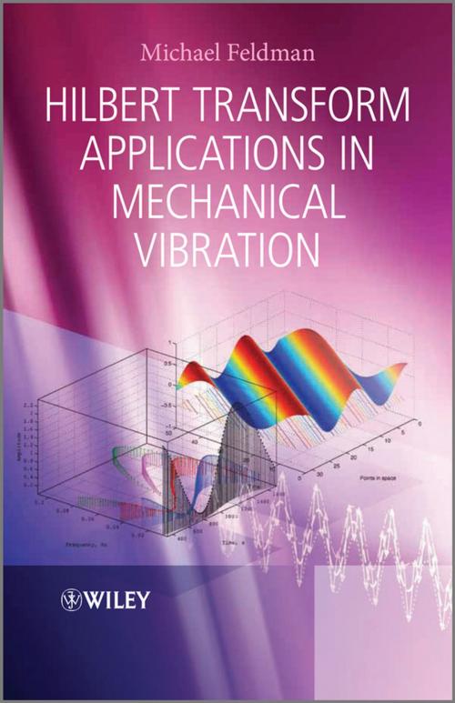 Cover of the book Hilbert Transform Applications in Mechanical Vibration by Michael Feldman, Wiley