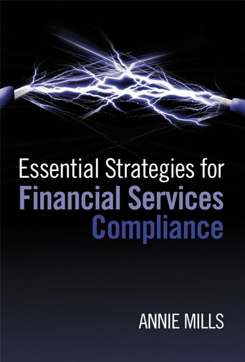 Cover of the book Essential Strategies for Financial Services Compliance by Annie Mills, Wiley