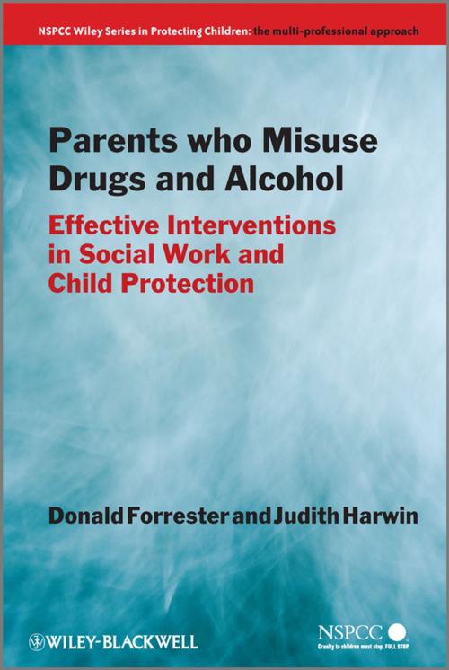 Cover of the book Parents Who Misuse Drugs and Alcohol by Donald Forrester, Judith Harwin, Wiley