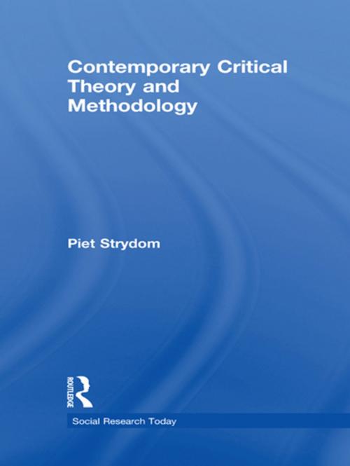 Cover of the book Contemporary Critical Theory and Methodology by Piet Strydom, Taylor and Francis