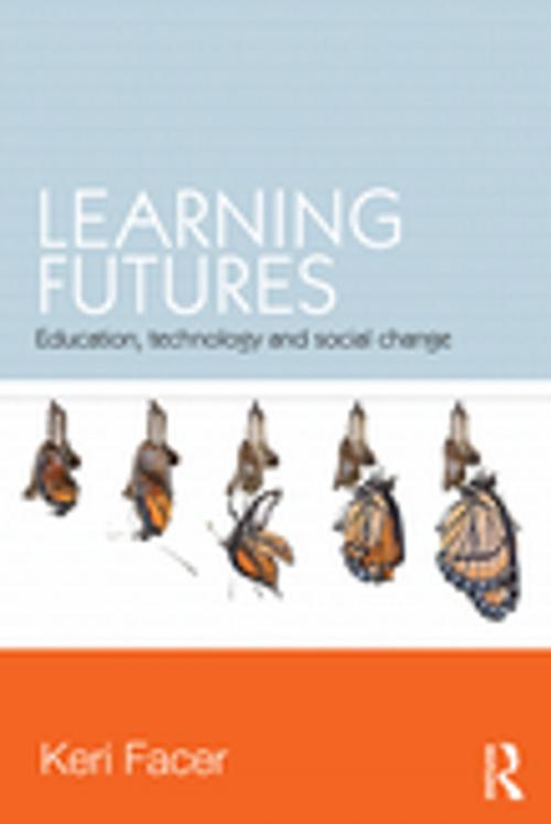 Cover of the book Learning Futures by Keri Facer, Taylor and Francis