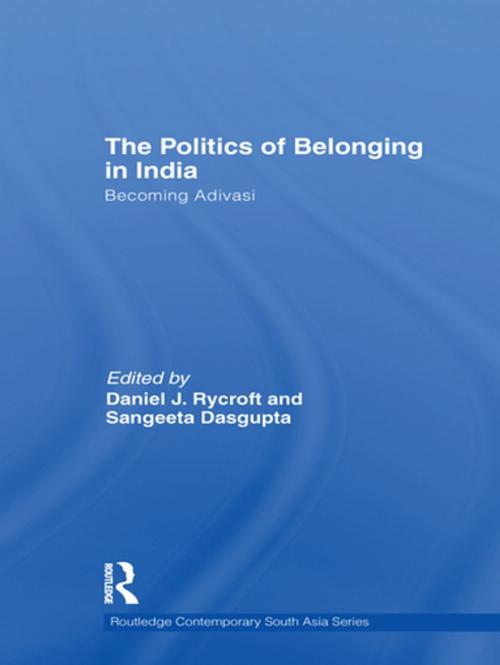 Cover of the book The Politics of Belonging in India by , Taylor and Francis