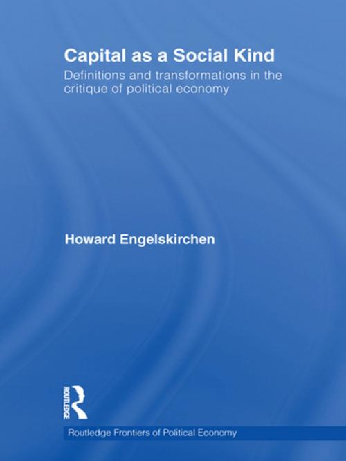 Cover of the book Capital as a Social Kind by Howard Engelskirchen, Taylor and Francis