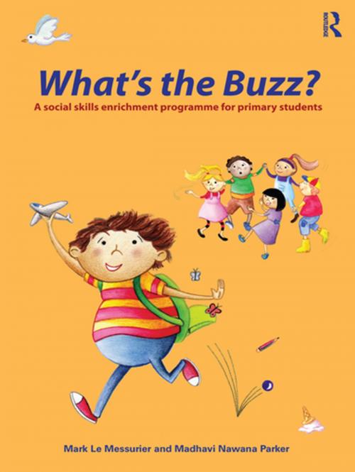 Cover of the book What's the Buzz? by Mark Le Messurier, Madhavi Nawana Parker, Taylor and Francis
