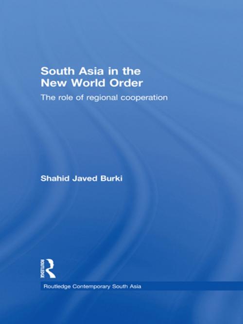 Cover of the book South Asia in the New World Order by Shahid Javed Burki, Taylor and Francis