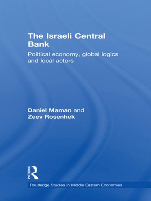 Cover of the book The Israeli Central Bank by Daniel Maman, Zeev Rosenhek, Taylor and Francis