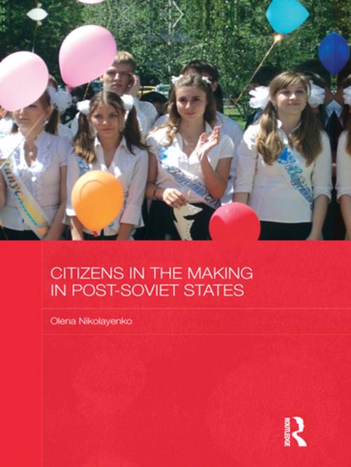 Cover of the book Citizens in the Making in Post-Soviet States by Olena Nikolayenko, Taylor and Francis