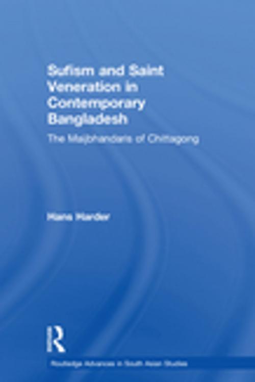 Cover of the book Sufism and Saint Veneration in Contemporary Bangladesh by Hans Harder, Taylor and Francis