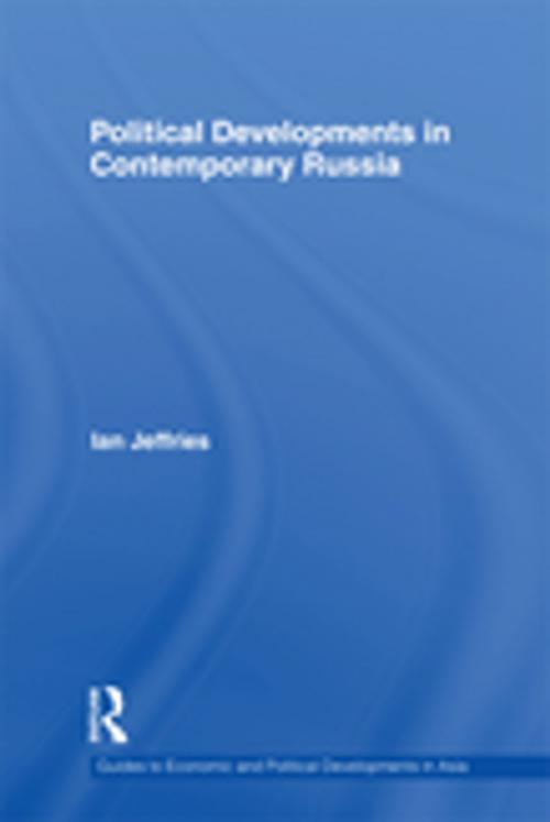Cover of the book Political Developments in Contemporary Russia by Ian Jeffries, Taylor and Francis