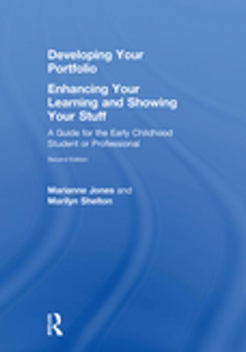 Cover of the book Developing Your Portfolio - Enhancing Your Learning and Showing Your Stuff by Marianne Jones, Marilyn Shelton, Taylor and Francis
