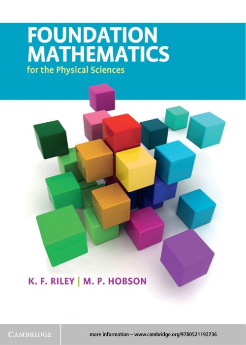 Cover of the book Foundation Mathematics for the Physical Sciences by K. F. Riley, M. P. Hobson, Cambridge University Press