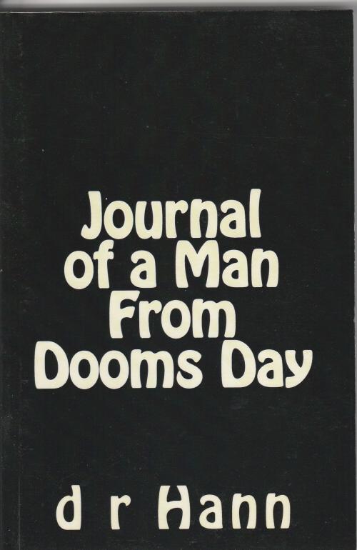 Cover of the book Journal of a Man From Dooms Day by D R Hann, D R Hann