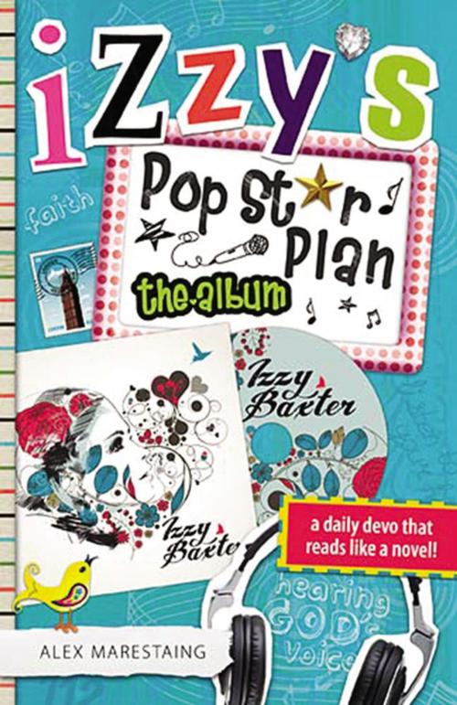 Cover of the book Izzy's Pop Star Plan: The Album by Alex Marestaing, Thomas Nelson