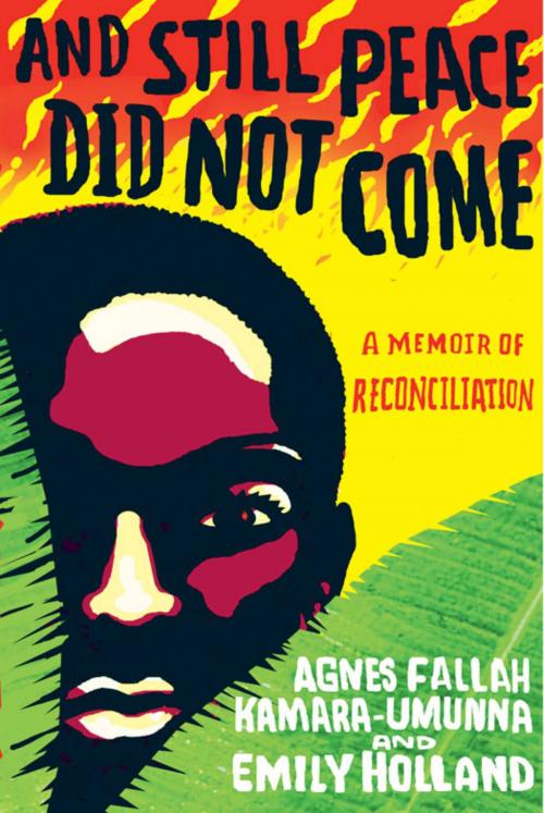 Cover of the book And Still Peace Did Not Come by Agnes Kamara-Umunna, Hachette Books