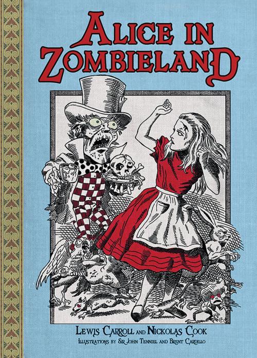 Cover of the book Alice in Zombieland by Lewis Carroll, Nickolas Cook, Sourcebooks
