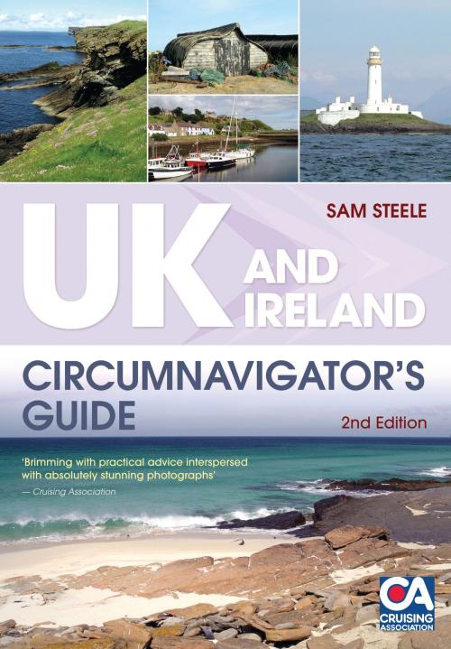 Cover of the book UK and Ireland Circumnavigator's Guide by Sam Steele, Bloomsbury Publishing
